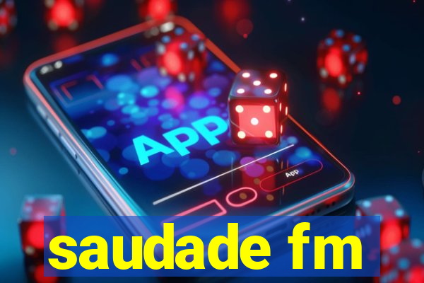 saudade fm